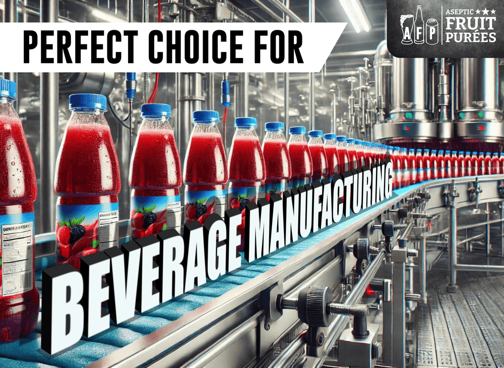 Why AFP Fruit Purées Are the Perfect Choice for Beverage Manufacturing - Aseptic Fruit Purees | Canada