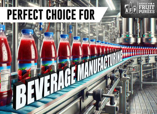 Why AFP Fruit Purées Are the Perfect Choice for Beverage Manufacturing